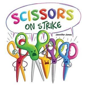 Scissors on Strike: A Funny, Rhyming, Read Aloud Kid's Book About Respect and Ki